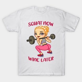 Squat now Wine later T-Shirt